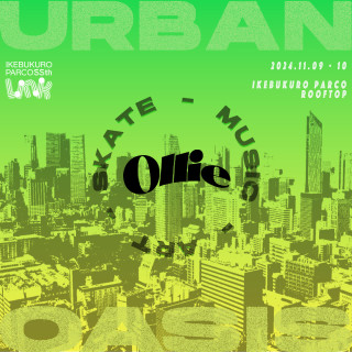 [งานเดือนพฤศจิกายนดาดฟ้า] " Ollie" วาตูอิเคะบุคุโระ PARCO " URBAN OASIS"